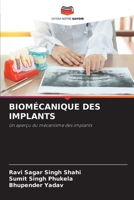 BIOMÉCANIQUE DES IMPLANTS: Un aperçu du mécanisme des implants 6204152726 Book Cover