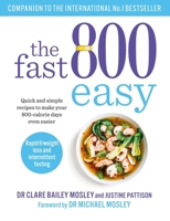 The Fast 800 Easy Recipe Book: 150 Deliciously Simple Recipes for More Plant-Based Eating 1780724500 Book Cover