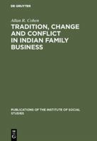 Tradition, Change and Conflict in Indian Family Business 3110992477 Book Cover