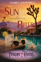 The Sun Also Bites: A Paranormal Cozy Mystery (Penelope Covens Mystery) B0H2LJQ9C9 Book Cover