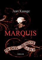 Marquis: Homo Homini Lupus - Der Mensch ist dem Menschen ein Wolf 3735773699 Book Cover