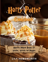 Harry Potter Cookbook: Hogwarts Magical Recipes for Witches, Wizards and Muggles. Learn How to Prepare Treacle Tart, Butterbeer and 30+ Other Potterhead Recipes (FULL COLOR EDITION) B089TWNPKY Book Cover