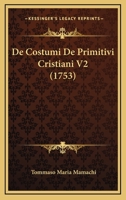 De Costumi De Primitivi Cristiani V2 (1753) 1165937360 Book Cover