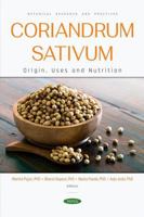 Coriandrum Sativum:: Origin, Uses and Nutrition 1685078427 Book Cover