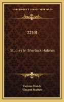 221 B: Studies in Sherlock Holmes (Otto Penzler's Sherlock Holmes Library) 1883402077 Book Cover
