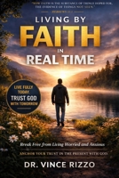 Living by Faith in Real Time: How to Walk with God Moment by Moment Without Fear, Delay, or Tomorrow. B0GZDXYT53 Book Cover