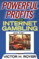 Powerful Profits From Internet Gambling 0818406755 Book Cover