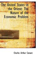 The United States in the Orient;: The nature of the economic problem (Kennikat Press scholarly reprints. Series on economic thought, history and challenge) 0804614415 Book Cover