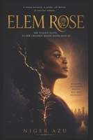 ELEM ROSE: She fought alone, so her children would never have to. B0G2JDTW8V Book Cover