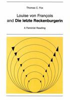 Louise Von François and «Die Letzte Reckenburgerin»: A Feminist Reading 0820407674 Book Cover
