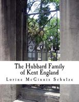 The Hubbard Family of Kent England 1987938135 Book Cover