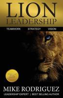 Lion Leadership: Teamwork, Strategy, Vision 0999835807 Book Cover