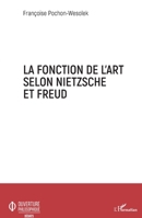 La fonction de l'art selon Nietzsche et Freud (Ouverture Philosophique) (French Edition) 2343187320 Book Cover