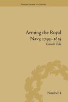 Arming the Royal Navy, 1793-1815: The Office of Ordnance and the State 1138664510 Book Cover