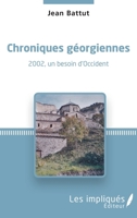 Chroniques géorgiennes: 2002, un besoin d'Occident (French Edition) 2343176086 Book Cover