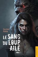 Le Sang du loup ailé T1: Tome 1 (French Edition) 2355239606 Book Cover