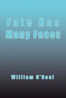 Fate Has Many Faces 1456827227 Book Cover