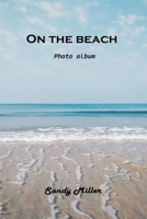 On the beach: Photo album 1803102551 Book Cover
