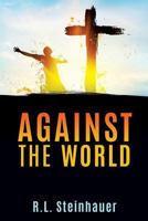 Against The World 1545603111 Book Cover