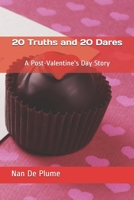 20 Truths and 20 Dares: A Post-Valentine's Day Story (Joey & Johnny Forever) 1656261197 Book Cover