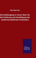 Die Kalidungung in Ihrem Wert Fur Die Erhohung Und Verbilligung Der Landwirtschaftlichen Produktion 3846069892 Book Cover