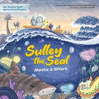 Sulley the Seal Meets a Shark: Kids' beginner guide against online predators 1737680289 Book Cover
