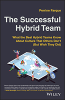 The Successful Hybrid Team: What the Best Hybrid Teams Know About Culture that Others Don't 1119888557 Book Cover