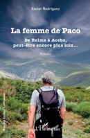 La femme de Paco: De Reims à Acebo, peut-être encore plus loin 2336417901 Book Cover