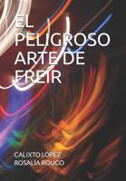 EL PELIGROSO ARTE DE FREÍR 1973324423 Book Cover