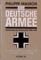 Die Deutsche Armee. Geschichte Der Wehrmacht 1935   1945 3776619333 Book Cover