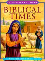 Biblical Times (If You Were There) 0689809530 Book Cover