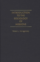 Introduction to the Sociology of Missions 0275966917 Book Cover