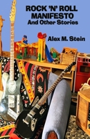 Rock 'N' Roll Manifesto And Other Stories B0FNX3JKBV Book Cover