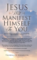 Jesus Will Manifest Himself to You 1489726780 Book Cover