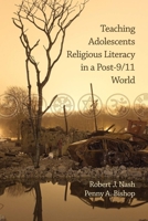 Teaching Adolescents Religious Literacy in a Post-9/11 World 1607523116 Book Cover