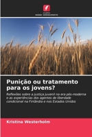 Punição ou tratamento para os jovens? (Portuguese Edition) 6630038959 Book Cover