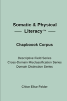 Somatic & Physical Literacy(TM) Chapbook Corpus B0H27WYBJW Book Cover