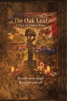 The Oak Leaf - A Tale of Three Wars (Color Edition) 1067709037 Book Cover