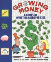 Growing Money: A Complete Investing Guide for Kids