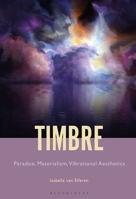Timbre: Paradox, Materialism, Vibrational Aesthetics 1501370642 Book Cover
