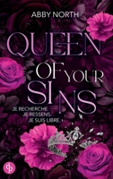 Queen of Your Sins - Je recherche. Je ressens. Je suis libre. Une romance à suspense entre passion et danger (Kingdom) (French Edition) 2386192504 Book Cover