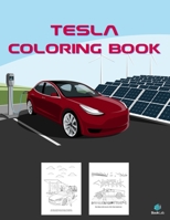 Tesla Coloring Book: Greatest Electric Cars Coloring Book for Adults and Kids - hours of coloring fun! 1716302005 Book Cover