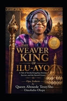THE WEAVER KING OF ILU-AYO B0HG4TKJDN Book Cover