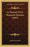 Le Portrait d'Un Honneste Homme (Classic Reprint) 1179565908 Book Cover