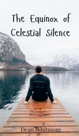 The Equinox of Celestial Silence 3690807093 Book Cover