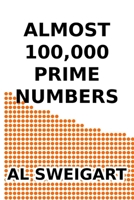 Almost 100,000 Prime Numbers B0H4PYRJNM Book Cover