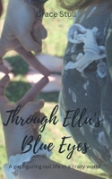 Through Ella's Blue Eyes B0DCVC9PJH Book Cover
