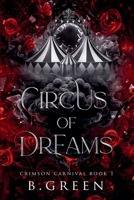 Circus of Dreams (Crimson Carnival) B0FNCYNHNG Book Cover