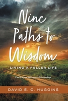 Nine Paths to Wisdom: Living a Fuller Life 1039100996 Book Cover