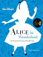 Walt Disney’s Alice in Wonderland: An Illustrated Journey Through Time 1484737695 Book Cover